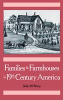 Families & Farmhouses in 19th-Century America