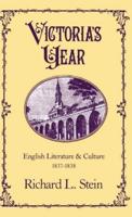 Victoria's Year: English Literature and Culture, 1837-1838