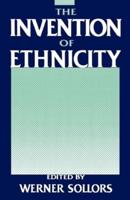 The Invention of Ethnicity