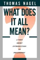 What Does It All Mean: A Very Short Introduction to Philosophy