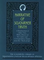 Narrative of Sojourner Truth: A Bondswoman of Olden Time, with a History of Her Labors and Correspondence Drawn from Her Book of Life