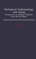 Biological Anthropology and Aging