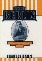 Irving Berlin: Songs from the Melting Pot: The Formative Years, 1907-1914