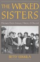 The Wicked Sisters: Women Poets, Literary History, and Discord