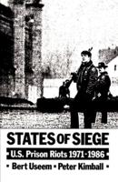 States of Siege: U.S. Prison Riots 1971-1986