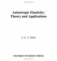Anisotropic Elasticity: Theory and Applications