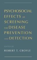 Psychosocial Effects of Screening for Disease Prevention and Detection