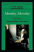 Morality, Mortality: Death and Whom to Save from It