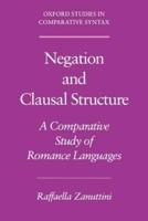 Negation and Clausal Structure: A Comparative Study of Romance Languages