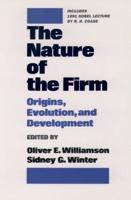 The Nature of the Firm: Origins, Evolution, and Development