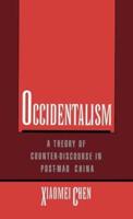 Occidentalism: A Theory of Counter-Discourse in Post-Mao China