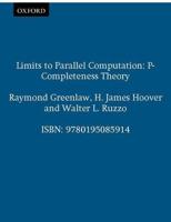 Limits to Parallel Computation: P-Completeness Theory