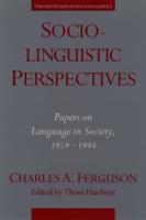 Sociolinguistic Perspectives: Papers on Language & Society, 1959-1994