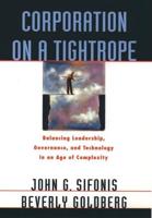 Corporation on a Tightrope: Balancing Leadership, Goverance, and Technology in an Age of Complexity