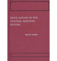 Drug Action in the Central Nervous System