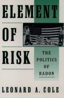 Element of Risk: The Politics of Radon
