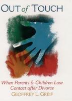 Out of Touch: When Parents & Children Lose Contact After Divorce