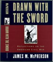Drawn with the Sword: Reflections on the American Civil War