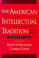 The American Intellectual Tradition Vol. 2 1865-1997