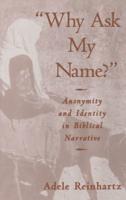 "Why Ask My Name?": Anonymity and Identity in Biblical Narrative