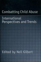 Combatting Child Abuse: International Perspectives and Trends