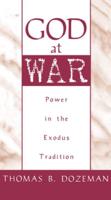 God at War: A Study of Power in the Exodus Tradition