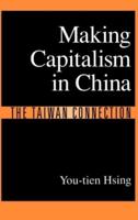 Making Capitalism in China: The Taiwan Connection