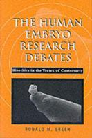 The Human Embryo Research Debates