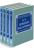 Encyclopedia of U.S. Foreign Relations