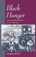 Black Hunger: Food and the Politics of U.S. Identity