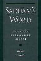 Saddam's Word: Political Discourse in Iraq