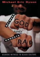 Between God and Gangsta Rap: Bearing Witness to Black Culture