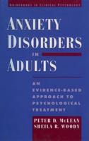 Anxiety Disorders in Adults: An Evidence-Based Approach to Psychological Treatment