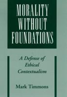 Morality Without Foundations
