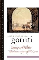 Dreams and Realities: Selected Fiction of Juana Manuela Gorriti