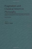 Pragmatism and Classical American Philosophy