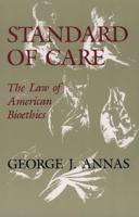 Standard of Care: The Law of American Bioethics