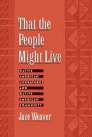 That the People Might Live: Native American Literatures and Native American Community