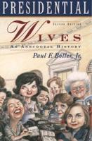 Presidential Wives: An Anecdotal History