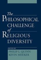 The Philosophical Challenge of Religious Diversity