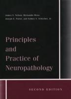 Principles and Practice of Neuropathology