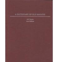 A Dictionary of Old Marathi