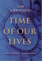 Time of Our Lives: The Science of Human Aging