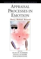 Appraisal Processes in Emotion: Theory, Methods, Research