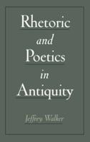 Rhetoric & Poetics in Antiquity