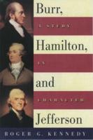 Burr, Hamilton, and Jefferson