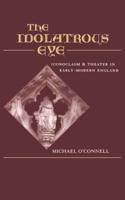 The Idolatrous Eye