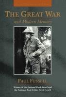 The Great War and Modern Memory: Twenty-Fifth Anniversary Edition