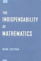 The Indispensability of Mathematics