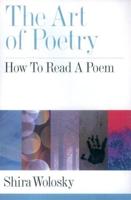 The Art of Poetry: How to Read a Poem